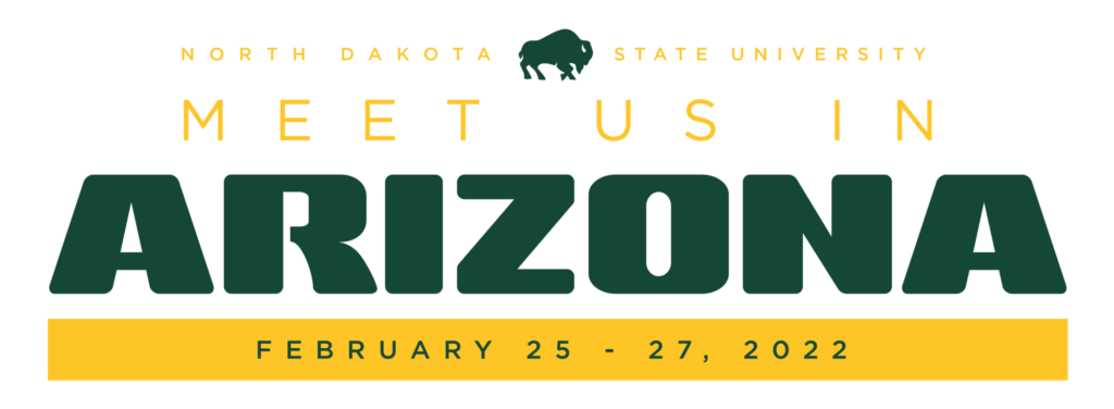 Meet Us In Arizona | February 25-27, 2022 | North Dakota State University